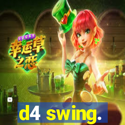 d4 swing.